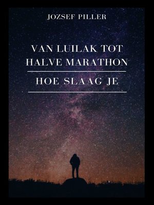 cover image of Van Luilak tot Halve Marathon – Hoe slaag je?